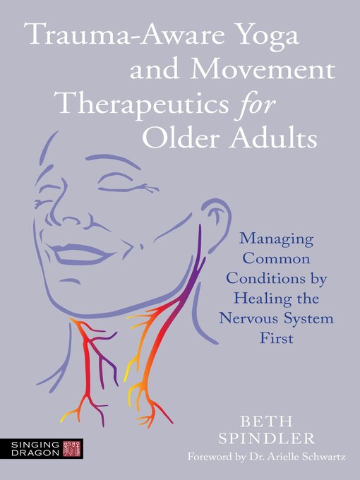 Title details for Trauma-Aware Yoga and Movement Therapeutics for Older Adults by Beth Spindler - Wait list